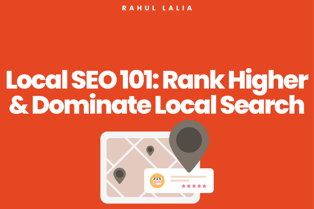 Cover image for blog titled ‘Local SEO 101: Rank Higher & Dominate Local Search,’ featuring a location pin on a map, symbolizing local search visibility and Google Maps rankings.